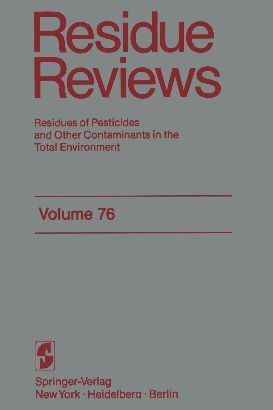 Residue Reviews: Residues of Pesticides and Other Contaminants in the Total Environment