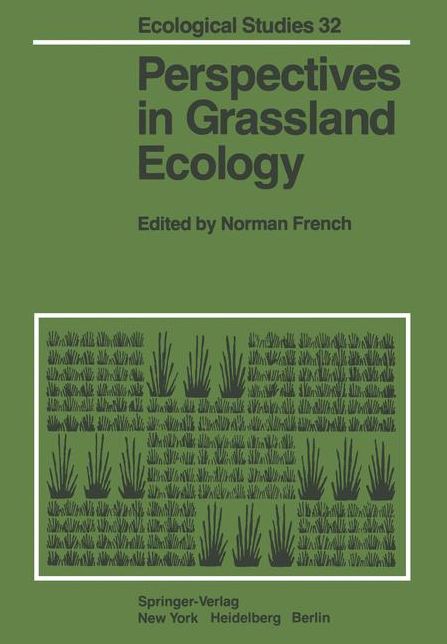 Perspectives in Grassland Ecology: Results and Applications of the US/IBP Grassland Biome Study