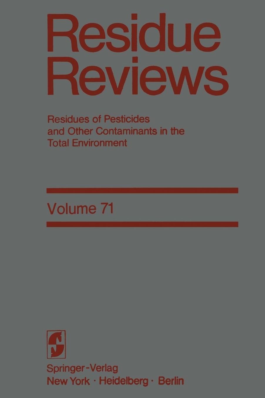 Residue Reviews: Residues of Pesticides and Other Contaminants in the Total Environment