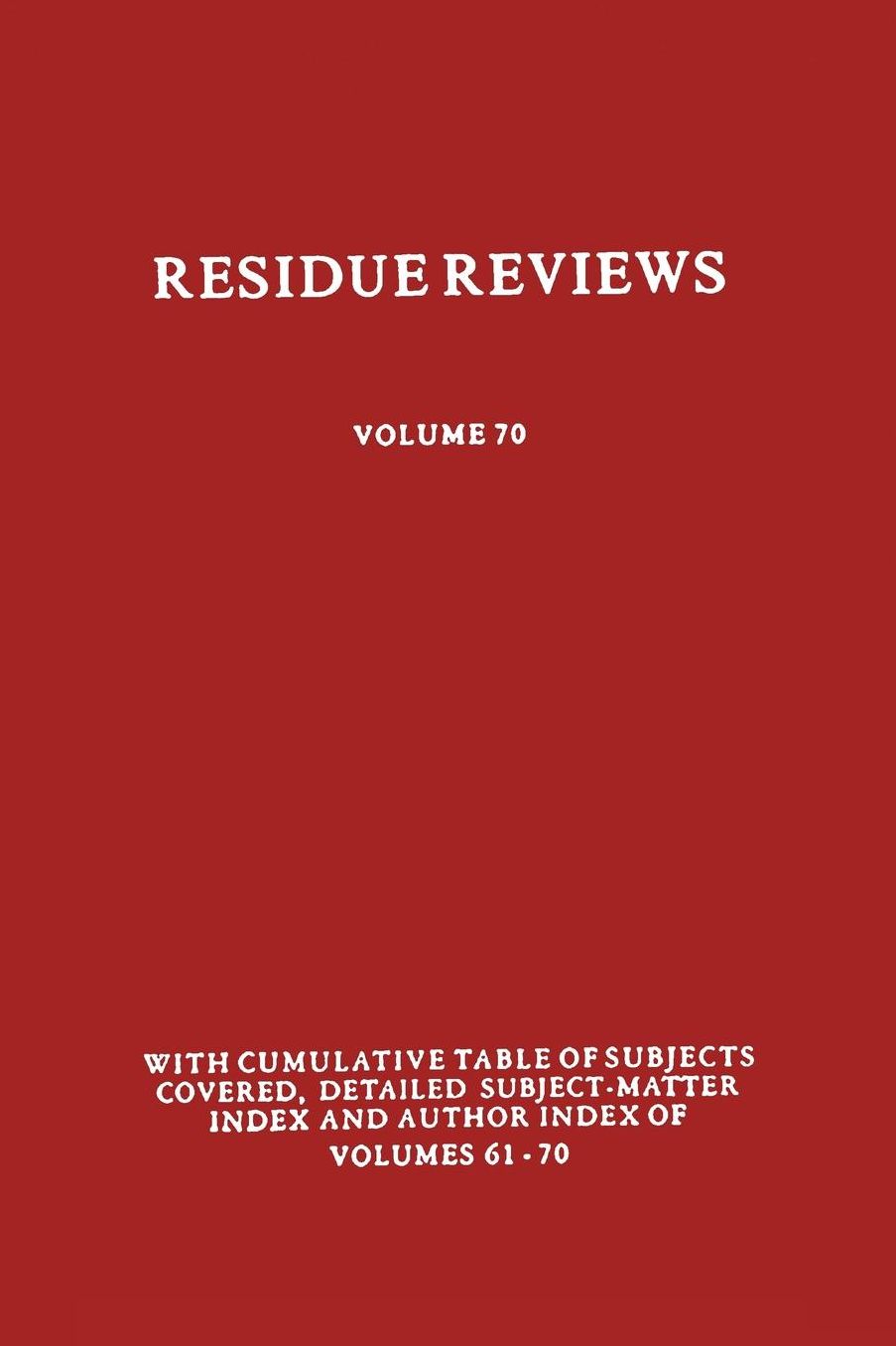 Residues of Pesticides and Other Contaminants in the Total Environment