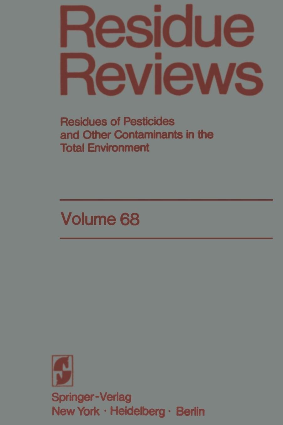 Residue Reviews: Residues of Pesticides and Other Contaminants in the Total Environment