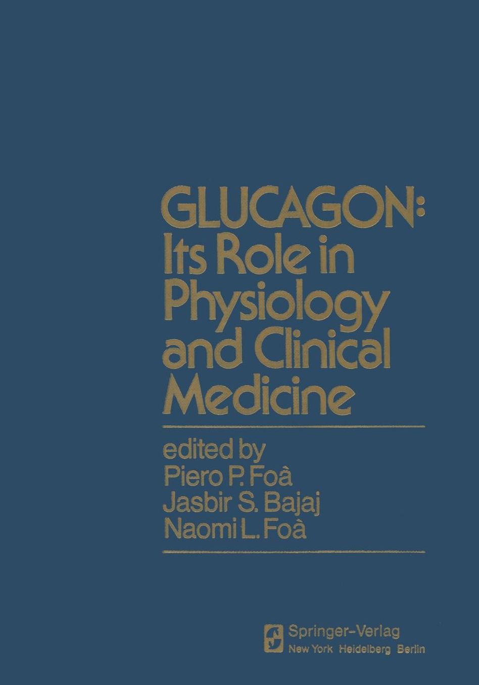 GLUCAGON: Its Role in Physiology and Clinical Medicine: Its Role in Physiology and Clinical Medice