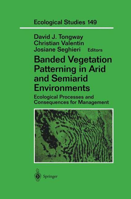 Banded Vegetation Patterning in Arid and Semiarid Environments: Ecological Processes and Consequences for Management