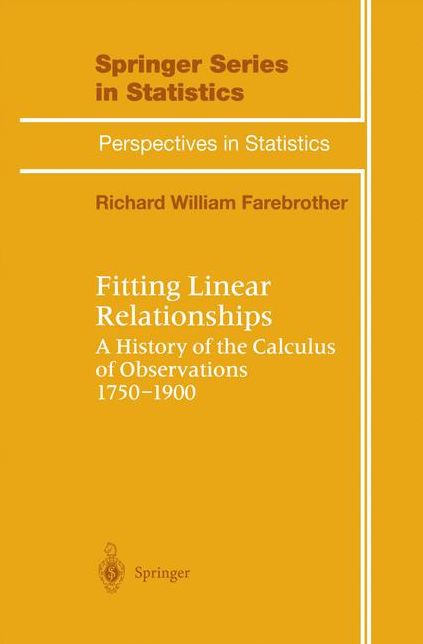 Fitting Linear Relationships: A History of the Calculus of Observations 1750-1900