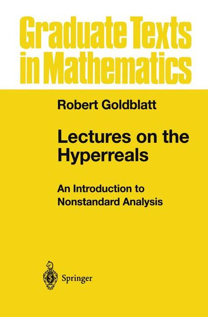 Lectures on the Hyperreals: An Introduction to Nonstandard Analysis