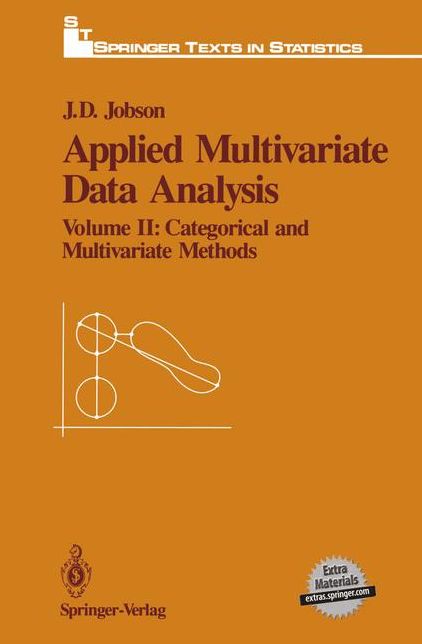 Applied Multivariate Data Analysis: Volume II: Categorical and Multivariate Methods