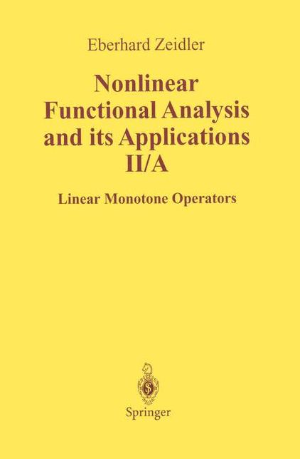 Nonlinear Functional Analysis and Its Applications: II/ A: Linear Monotone Operators