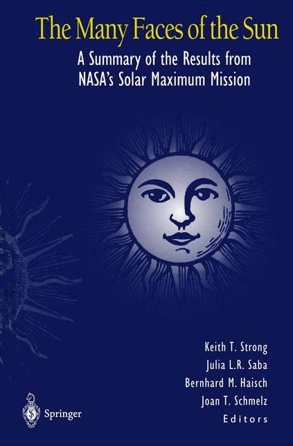 The Many Faces of the Sun: A Summary of the Results from NASA's Solar Maximum Mission