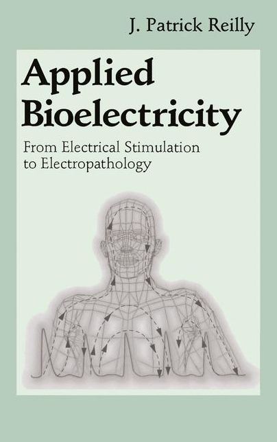 Applied Bioelectricity: From Electrical Stimulation to Electropathology