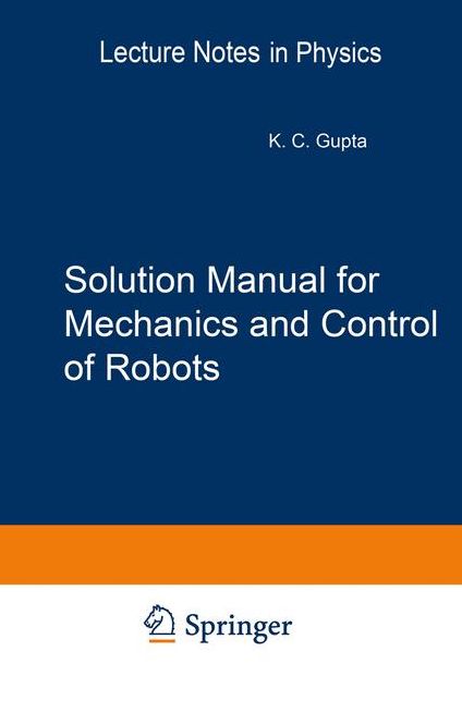 Solution Manual for Mechanics and Control of Robots: Springer, 1997