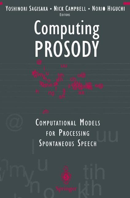 Computing PROSODY: Computational Models for Processing Spontaneous Speech