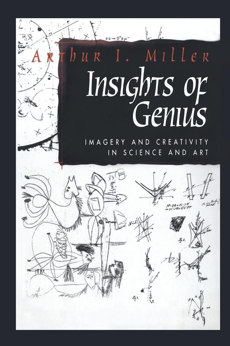 Insights of Genius: Imagery and Creativity in Science and Art