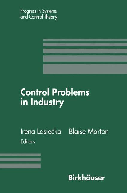 Control Problems in Industry: Proceedings from the SIAM Symposium on Control Problems San Diego, California July 22-23, 1994