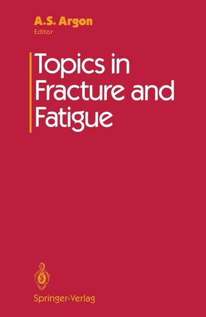 Topics in Fracture and Fatigue