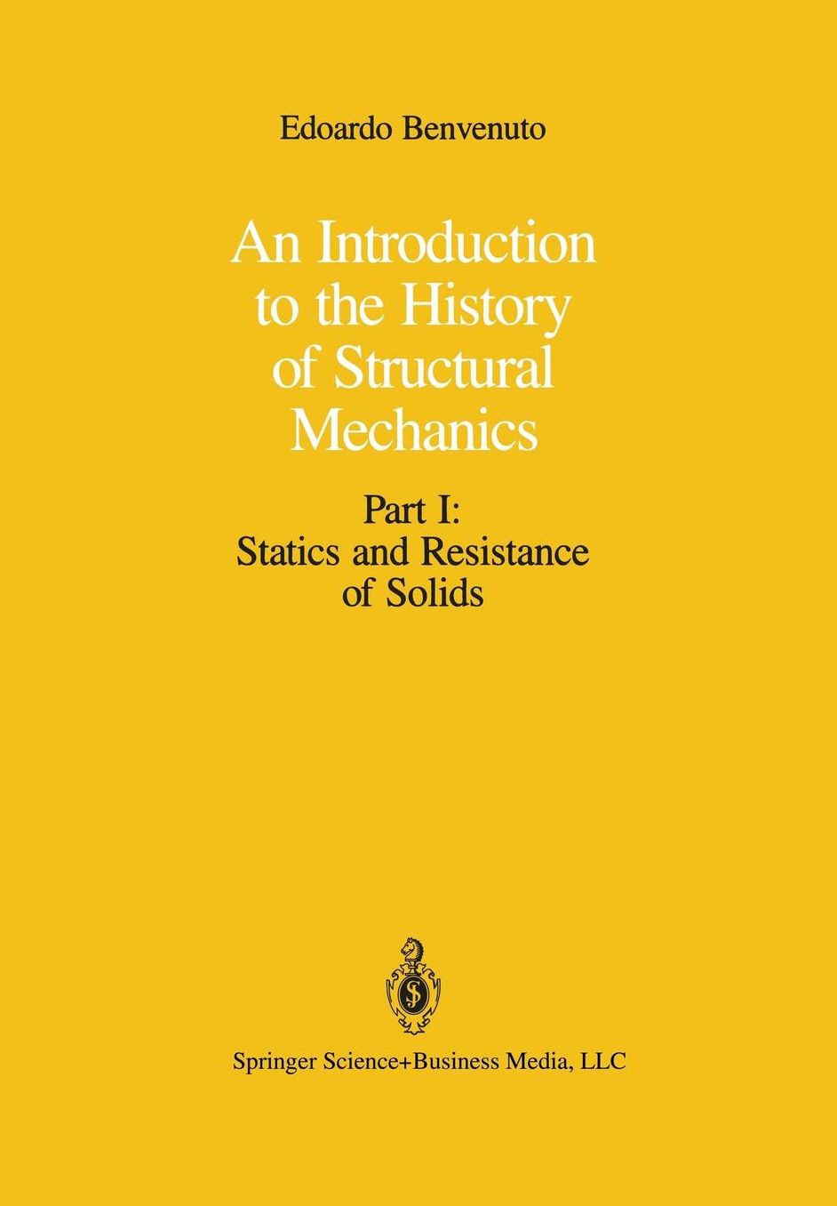An Introduction to the History of Structural Mechanics: Part I: Statics and Resistance of Solids