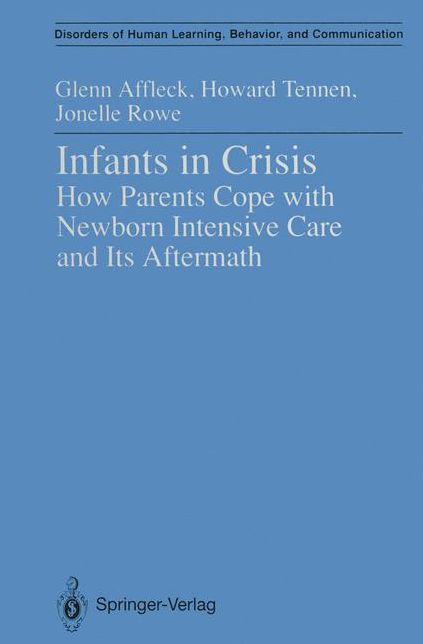 Infants in Crisis: How Parents Cope with Newborn Intensive Care and Its Aftermath
