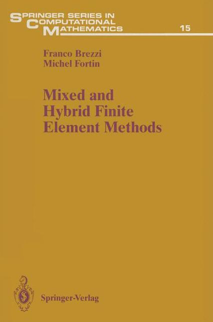 Mixed and Hybrid Finite Element Methods