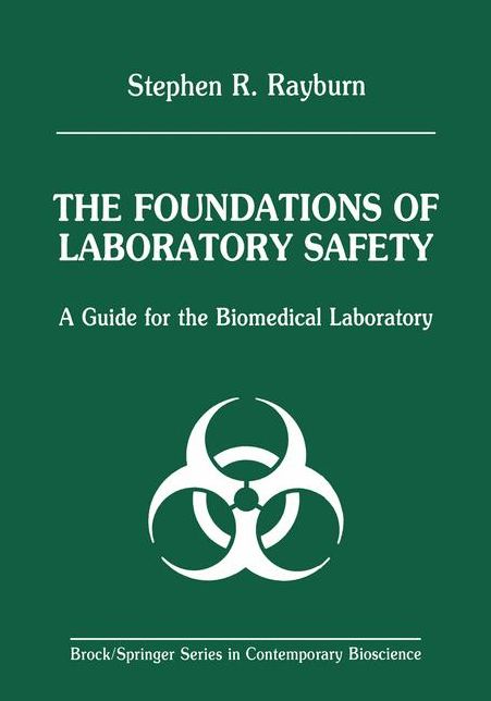 The Foundations of Laboratory Safety: A Guide for the Biomedical Laboratory