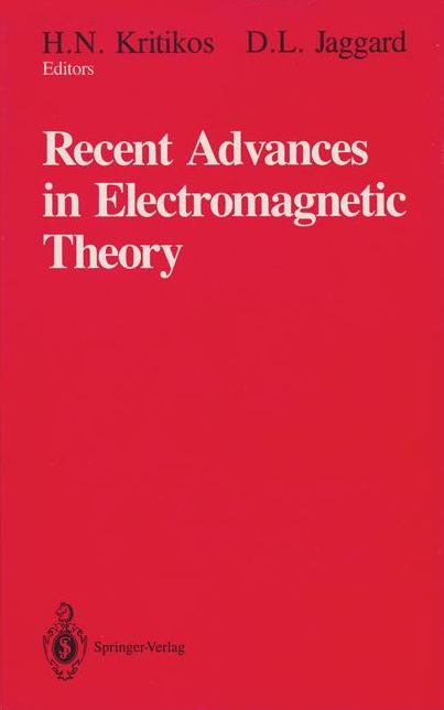 Recent Advances in Electromagnetic Theory