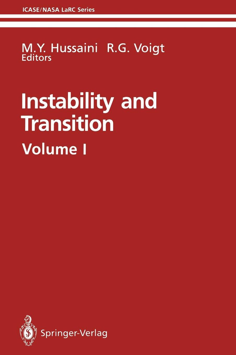 Instability and Transition: Materials of the workshop held May 15-June 9, 1989 in Hampton, Virgina