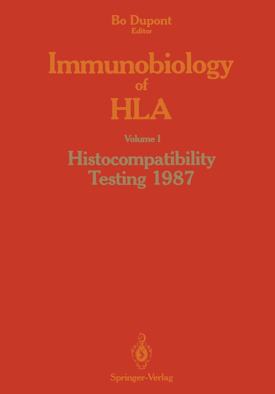 Immunobiology of HLA: Volume I Histocompatibility Testing 1987