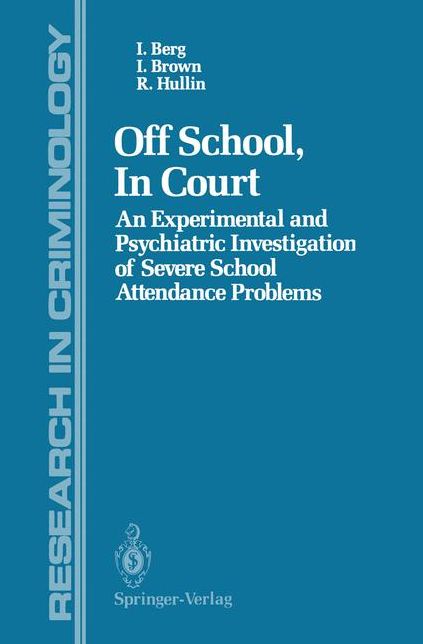 Off School, In Court: An Experimental and Psychiatric Investigation of Severe School Attendance Problems