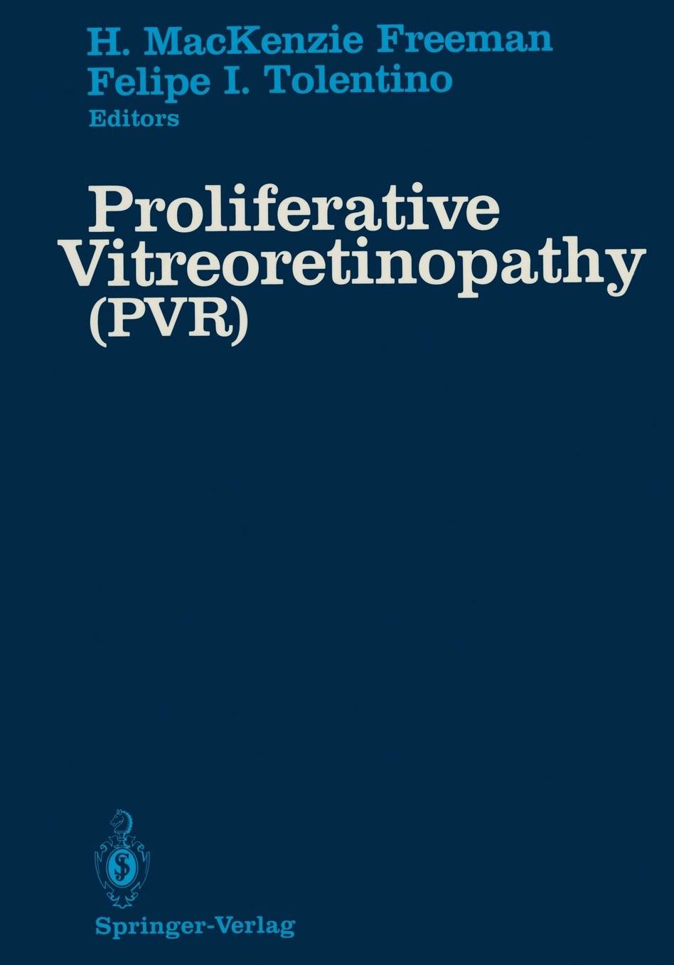 Proliferative Vitreoretinopathy (PVR): (PVR)