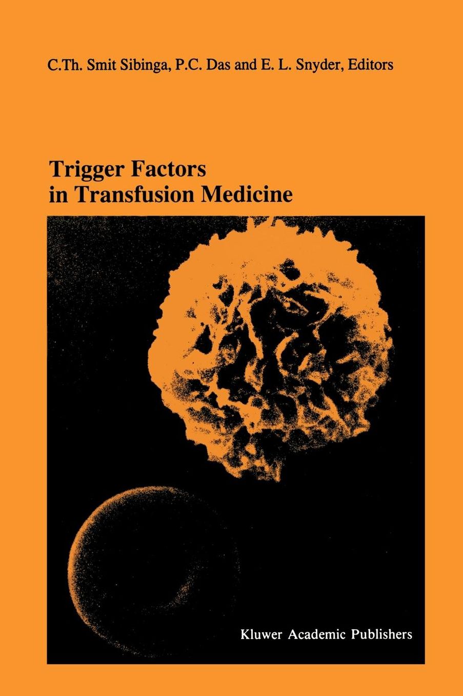 Trigger Factors in Transfusion Medicine: Proceedings of the Twentieth International Symposium on Blood Transfusion, Groningen 1995, organized by the Red Cross Blood Bank Noord-Nederland