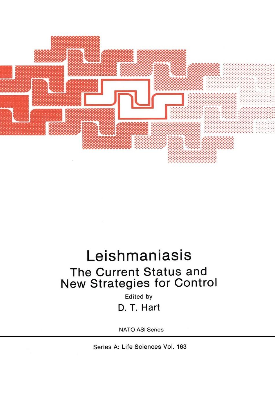 Leishmaniasis: The Current Status and New Strategies for Control: Proceedings of the NATO Advanced Study Institute, Zakynthos (Greece), 1987