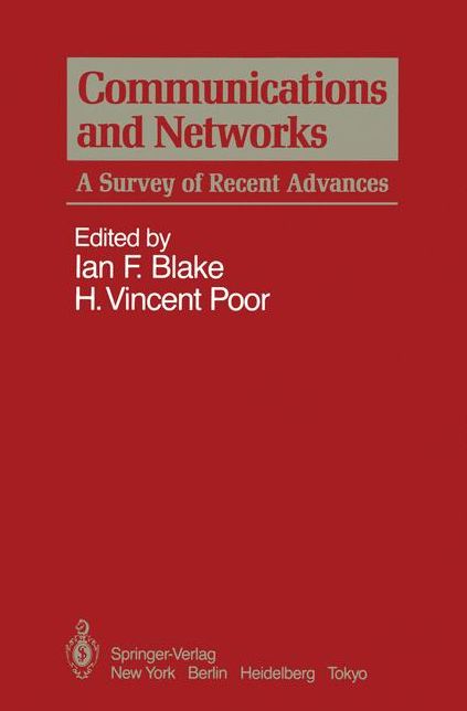 Communications and Networks: A Survey of Recent Advances
