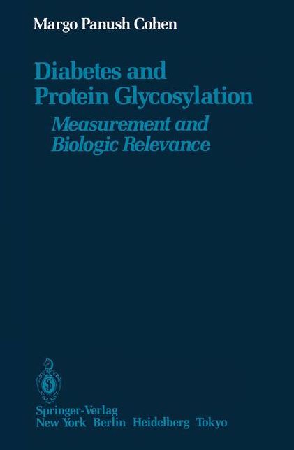 Diabetes and Protein Glycosylation: Measurement and Biologic Relevance