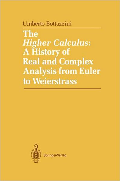 The Higher Calculus: A History of Real and Complex Analysis from Euler to Weierstrass