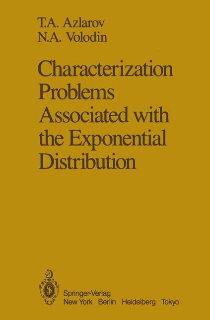 Characterization Problems Associated with the Exponential Distribution
