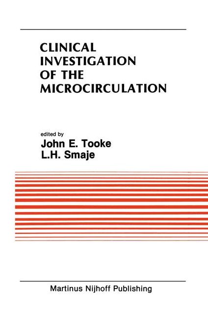 Clinical Investigation of the Microcirculation: Proceedings of the Meeting on Clinical Investigation of the Microcirculation held at London, England September, 1985