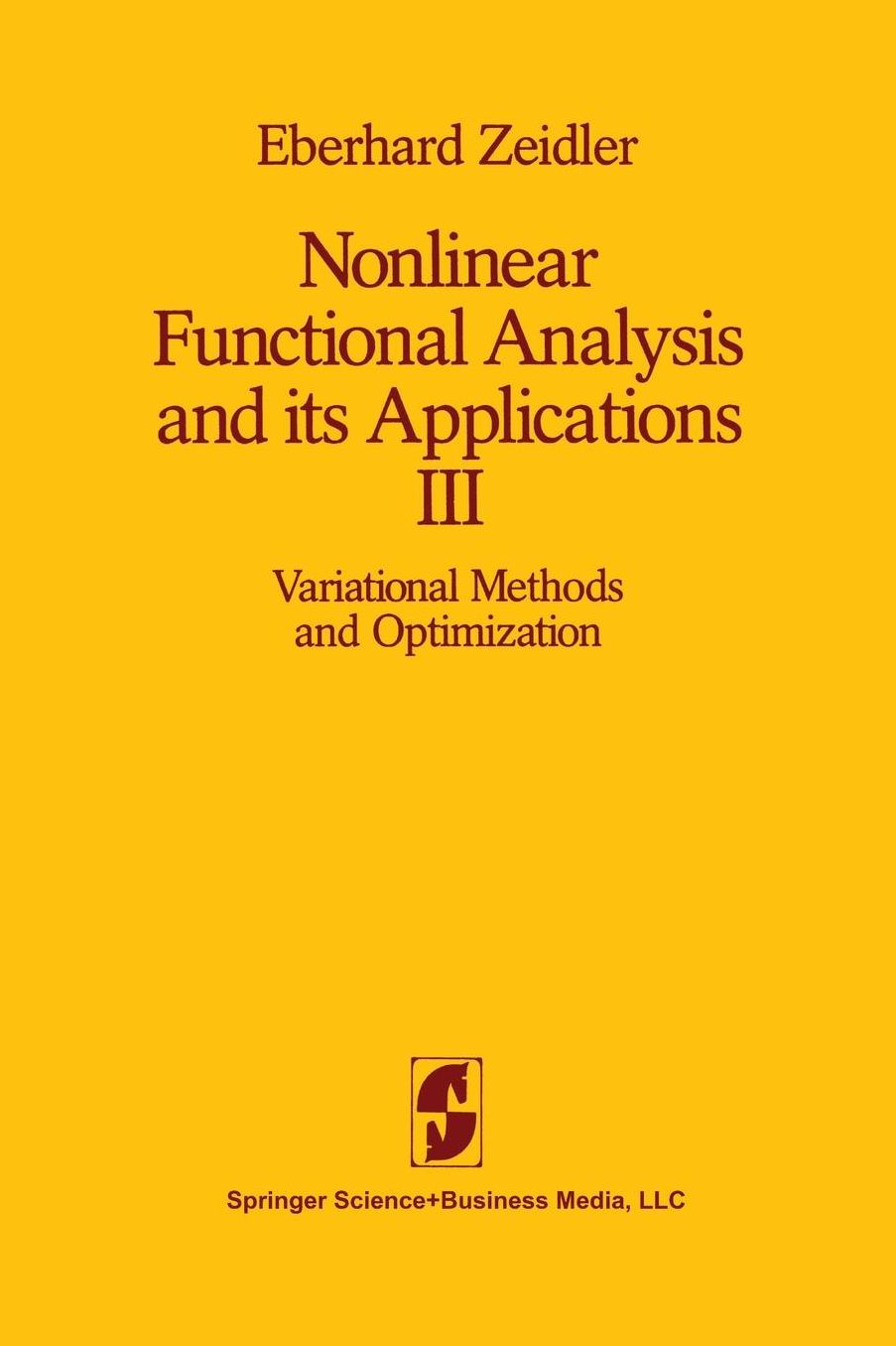 Nonlinear Functional Analysis and its Applications: III: Variational Methods and Optimization
