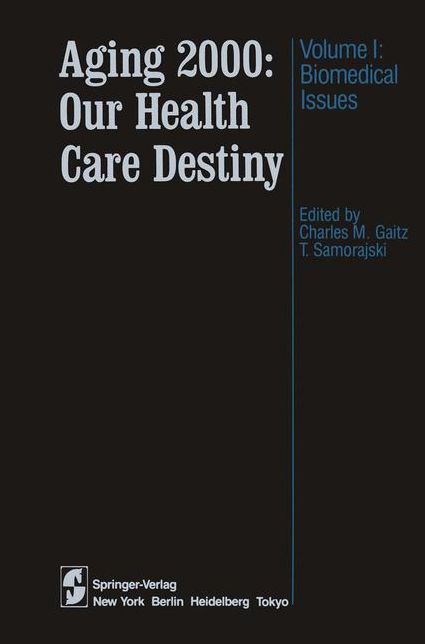 Aging 2000: Our Health Care Destiny: Volume 1: Biomedical Issues