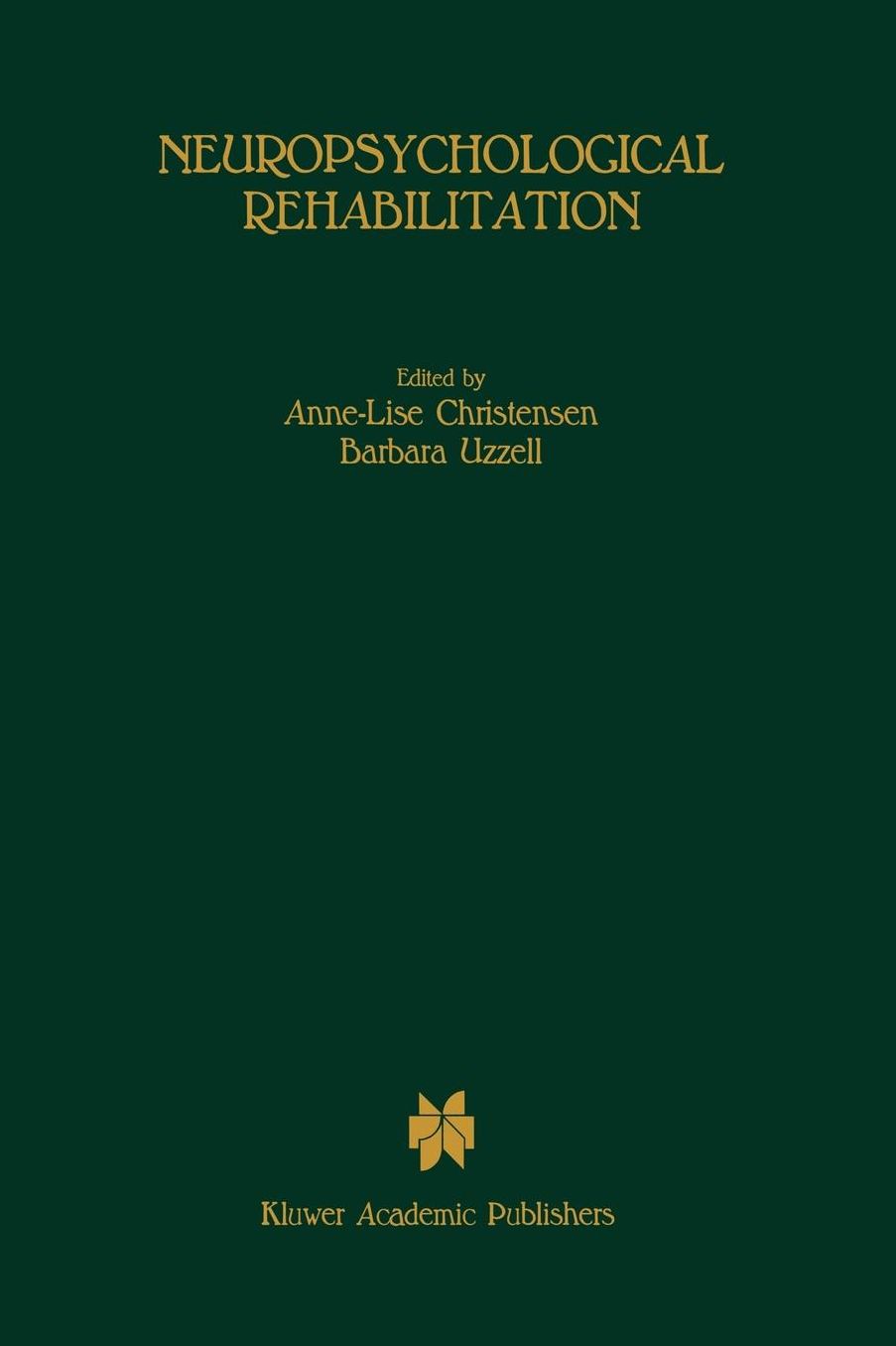 Neuropsychological Rehabilitation: Proceedings of the Conference on Rehabilitation of Brain Damaged People: Current Knowledge and Future Directions, held at Copenhagen, June 15-16, 1987