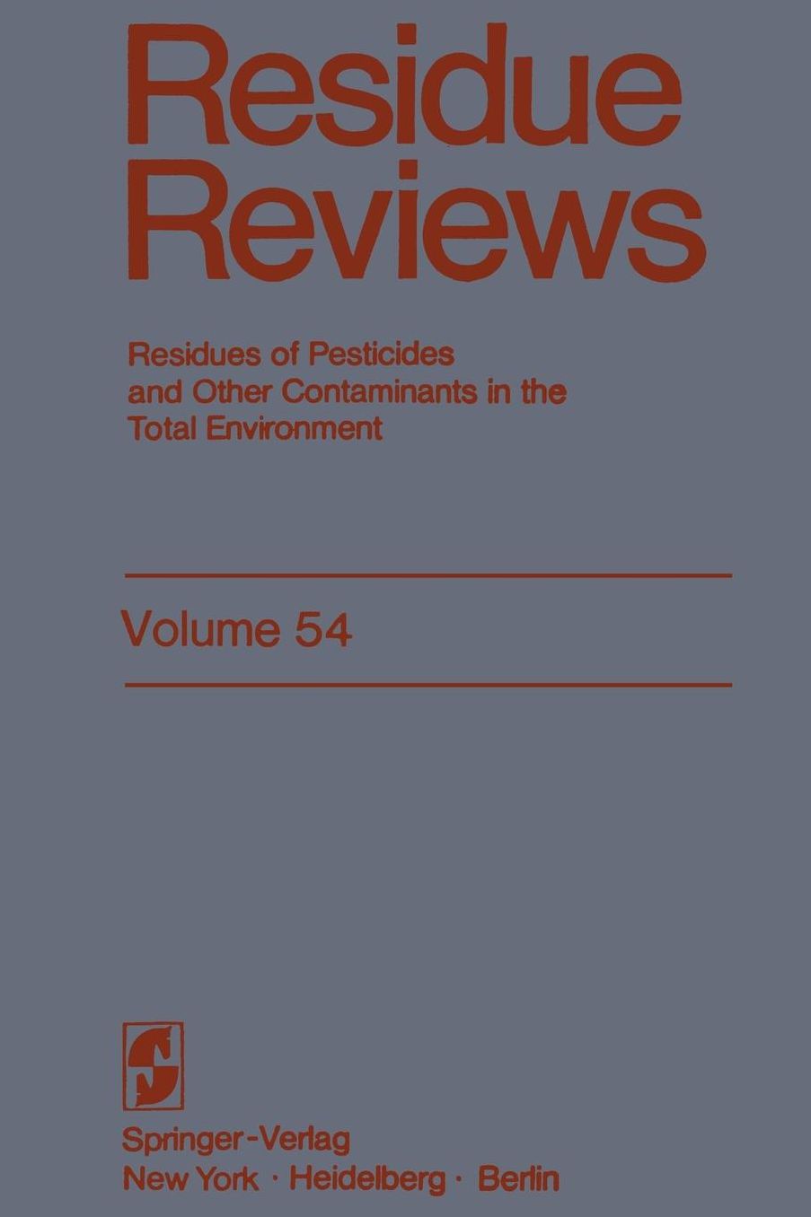Residue Reviews: Residues of Pesticides and Other Contaminants in the Total Environment
