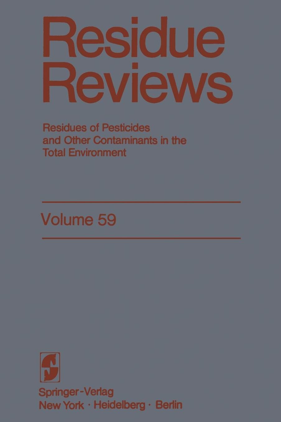 Residue Reviews: Residues of Pesticides and Other Contaminants in the Total Environment