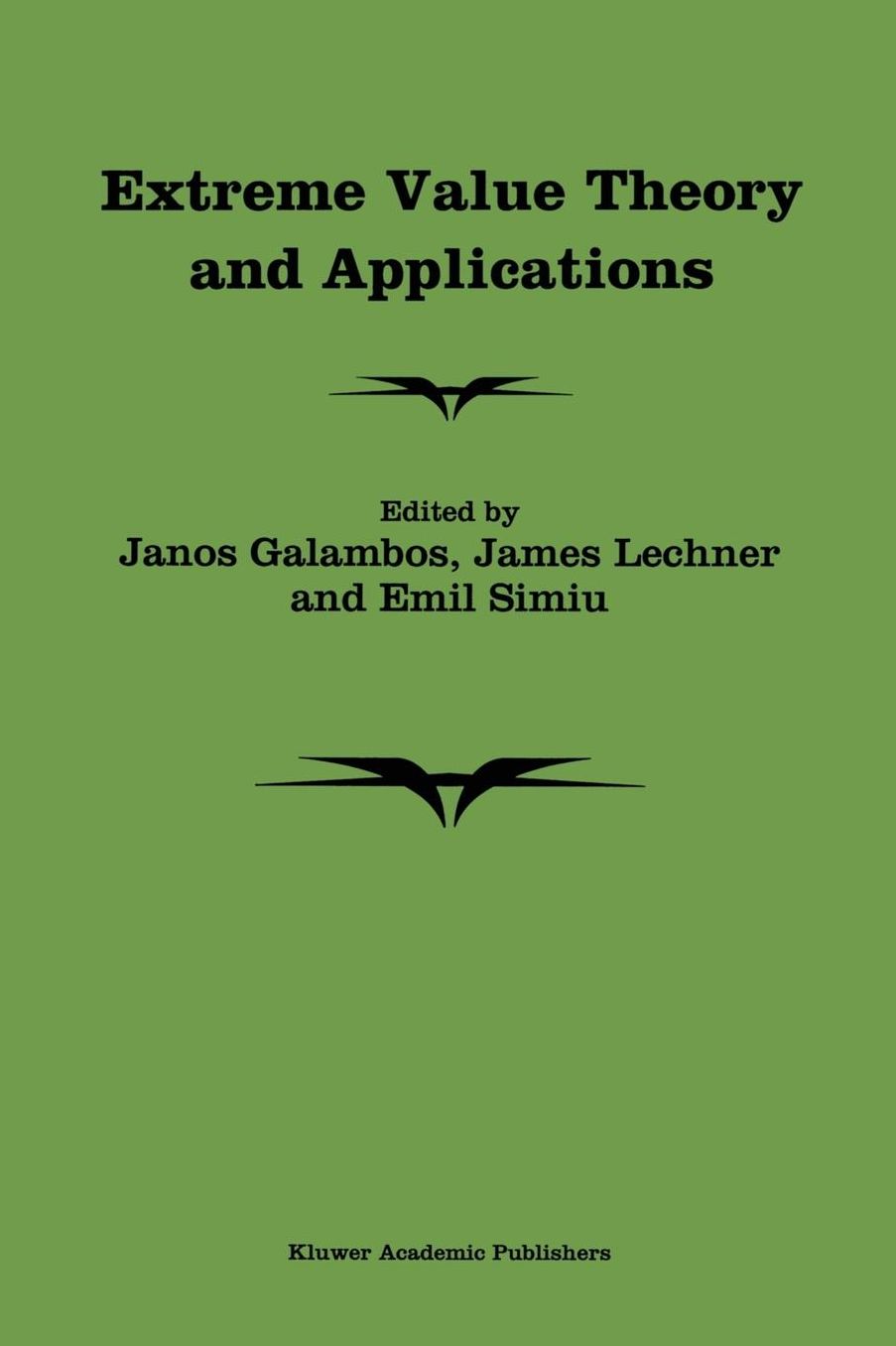 Extreme Value Theory and Applications: Proceedings of the Conference on Extreme Value Theory and Applications, Volume 1 Gaithersburg Maryland 1993
