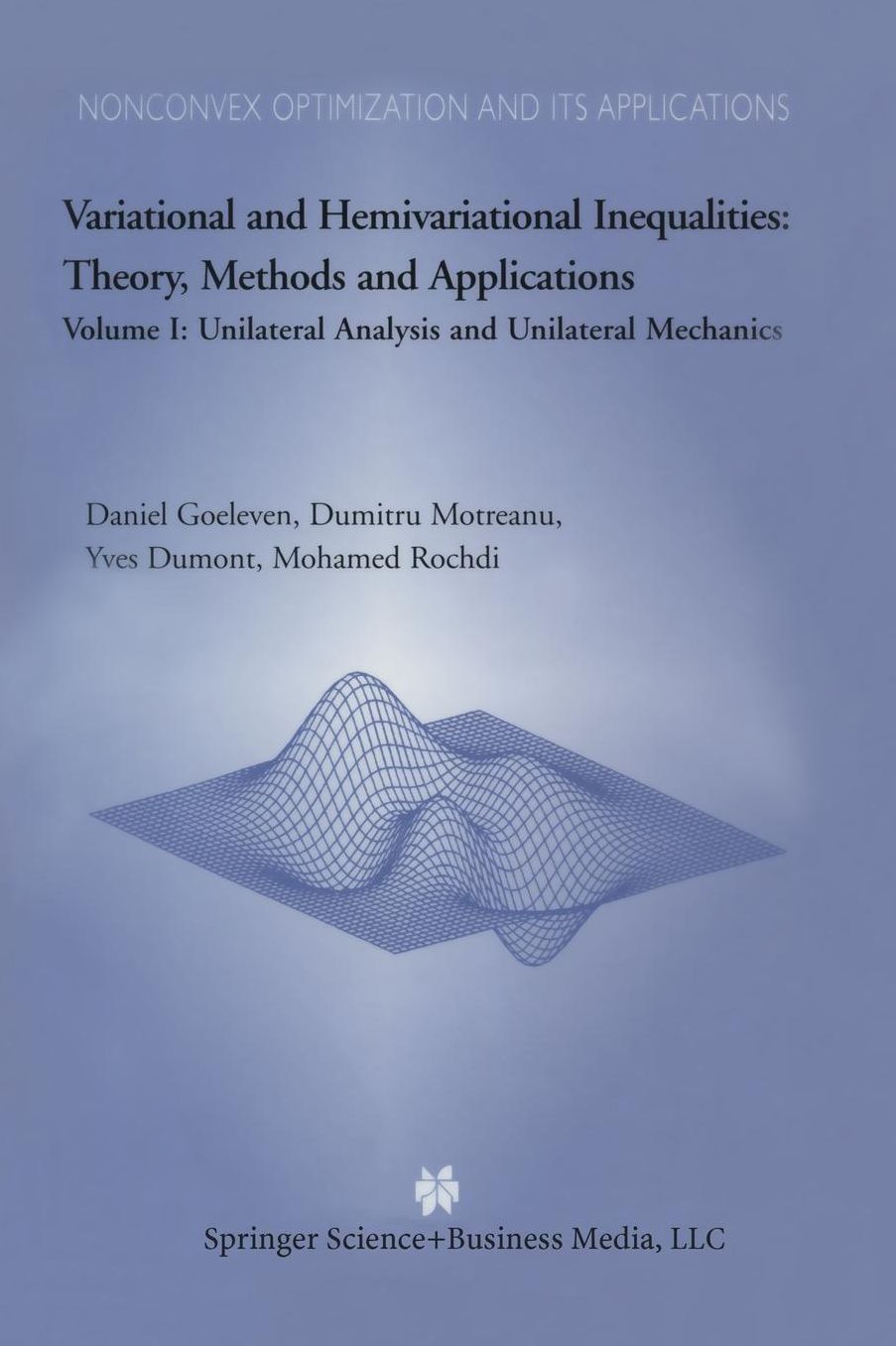 Variational and Hemivariational Inequalities Theory, Methods and Applications: Volume I: Unilateral Analysis and Unilateral Mechanics