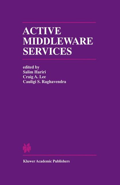 Active Middleware Services: From the Proceedings of the 2nd Annual Workshop on Active Middleware Services
