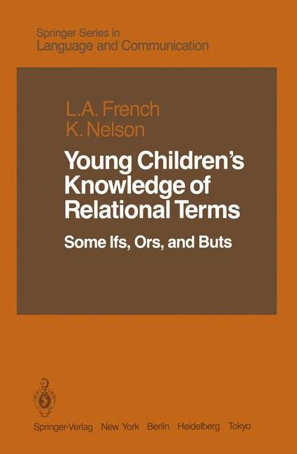 Young Children's Knowledge of Relational Terms: Some Ifs, Ors, and Buts