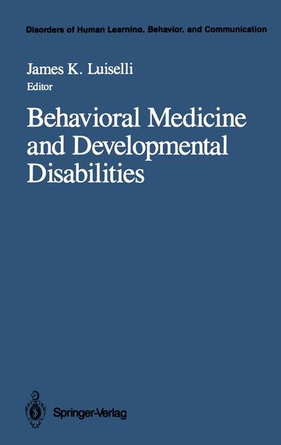 Behavioral Medicine and Developmental Disabilities