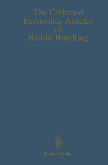 The Collected Economics Articles of Harold Hotelling