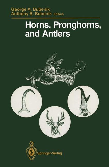 Horns, Pronghorns, and Antlers: Evolution, Morphology, Physiology, and Social Significance