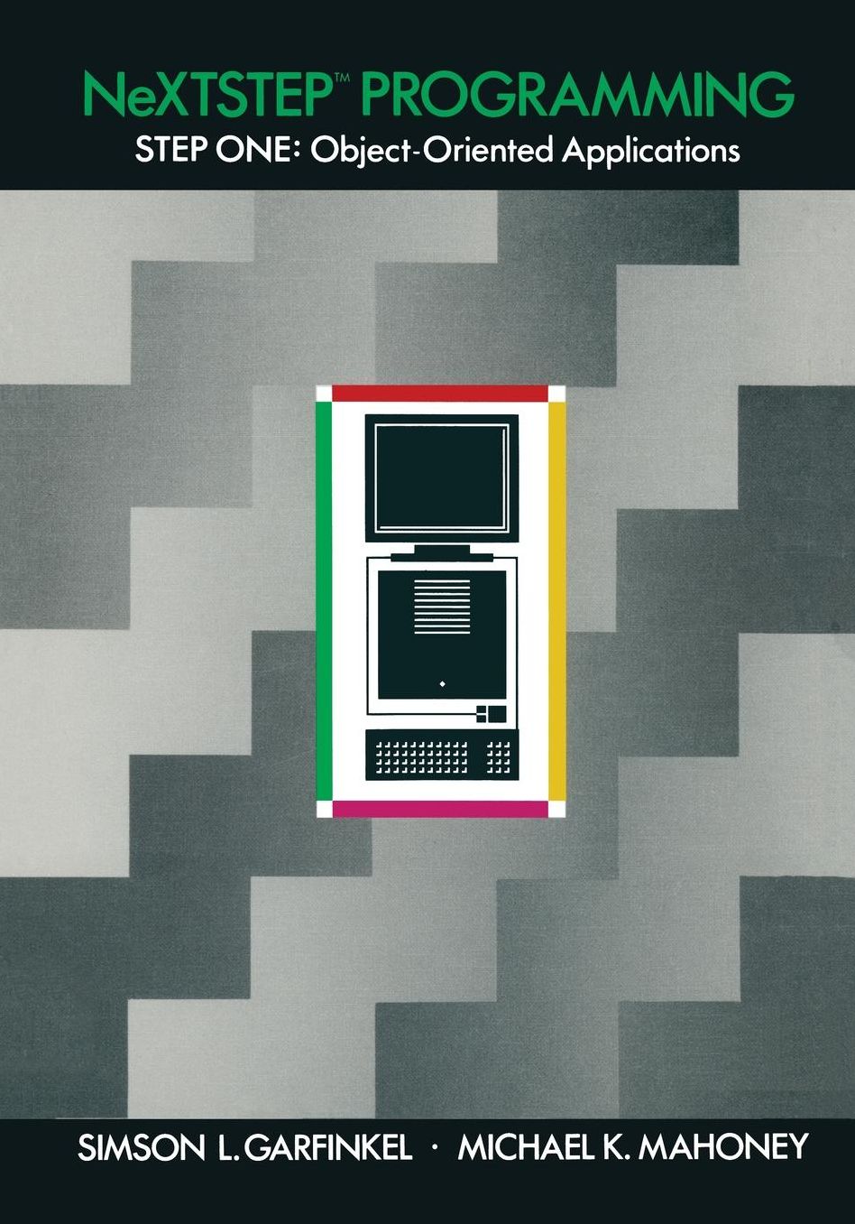 NeXTSTEP Programming: STEP ONE: Object-Oriented Applications