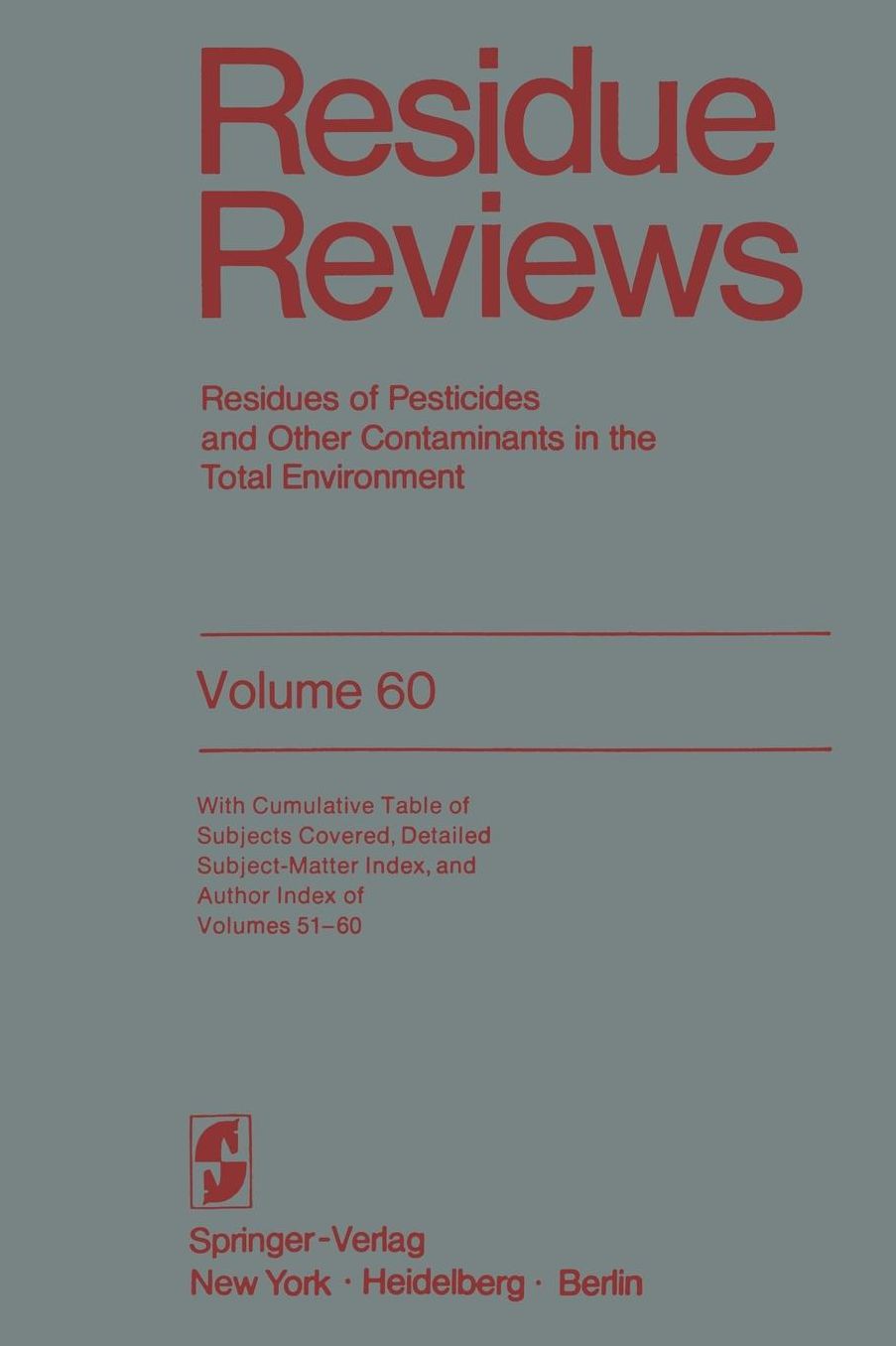 Residue Reviews: Residues of Pesticides and Other Contaminants in the Total Environment