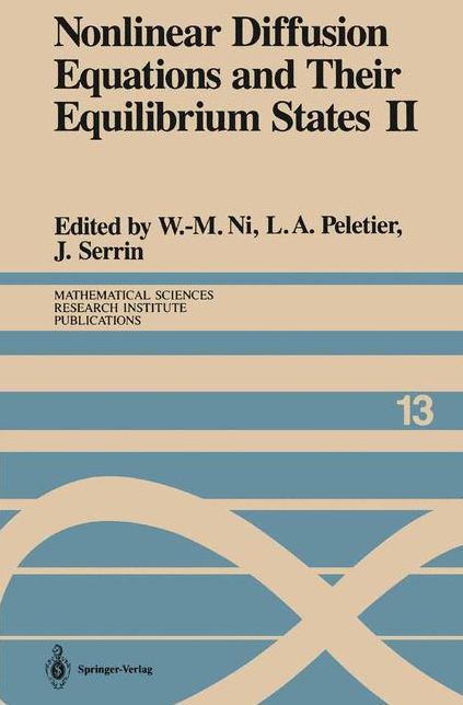 Nonlinear Diffusion Equations and Their Equilibrium States II: Proceedings of a Microprogram held August 25-September 12, 1986