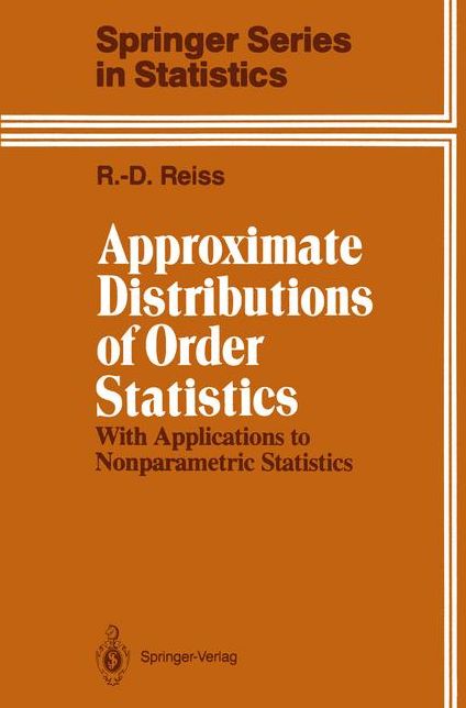 Approximate Distributions of Order Statistics: With Applications to Nonparametric Statistics